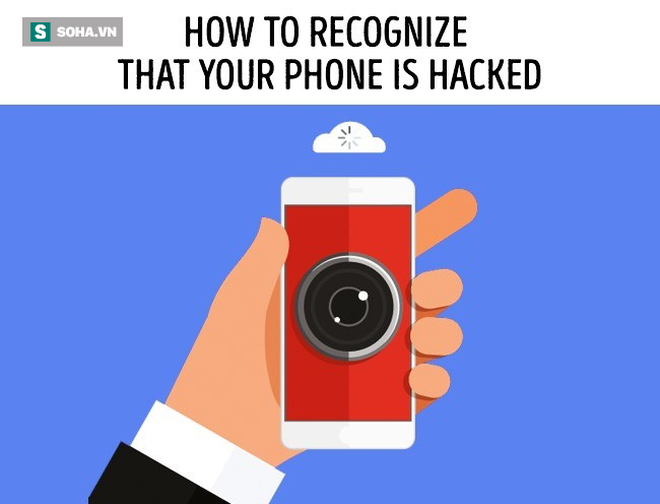 6 dấu hiệu nhận biết smartphone của bạn có thể đang bị hack và cách phòng ngừa - Ảnh 2.