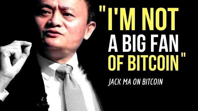 Jack Ma tuy&ecirc;n bố: "T&ocirc;i kh&ocirc;ng phải l&agrave; 'fan' của Bitcoin"