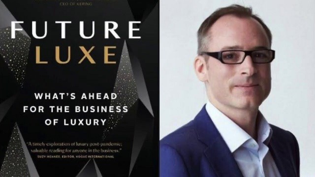 B&igrave;a s&aacute;ch H&agrave;ng hiệu trong tương lai (Future Luxe) v&agrave; t&aacute;c giả. Ảnh:&nbsp;Erwan Rambourg.