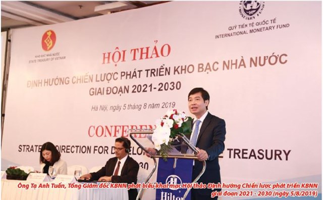 Ông Tạ Anh Tuấn, Tổng Giám đốc KBNN phát biểu khai mạc Hội thảo Định hướng Chiến lược phát triển KBNN giai đoạn 2021 - 2030 (ngày 5/8/2019).