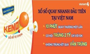 Vietlott phát hành xổ số quay nhanh Keno đầu tiên tại Việt Nam