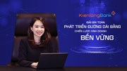 KienlongBank giải bài toán phát triển đường dài bằng chiến lược kinh doanh bền vững